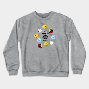 Here's my Flare! Crewneck Sweatshirt